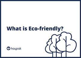 What is Eco-friendly?